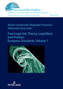 Free Legal Aid, Theory, Legal Basis and Practice. European Standards : Volume 1-9783631904763