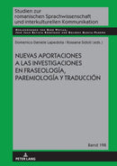 Nuevas Aportaciones a Las Investigaciones En Fraseologia, Paremiologia Y Traduccion-9783631905999