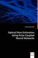 Optical Flow Estimation Using Pulse Coupled Neural Networks-9783639017076