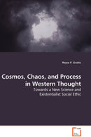 Cosmos, Chaos, and Process in Western Thought-9783639042801