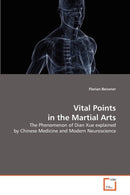 Vital Points in the Martial Arts-9783639300246
