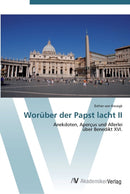 Woruber der Papst lacht II-9783639459739