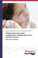 Potenciales evocados vestibulares miogenicos en la sordera brusca-9783639552904