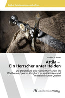 Attila - Ein Herrscher unter Helden-9783639641196