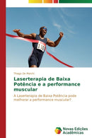 Laserterapia de Baixa Potencia e a performance muscular-9783639695076