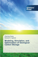 Modeling, Simulation, and Optimization of Geological Carbon Storage-9783639714067