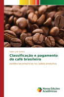 Classificacao e pagamento do cafe brasileiro-9783639833294