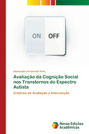Avaliacao da Cognicao Social nos Transtornos do Espectro Autista-9783639897234