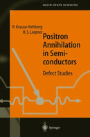 Positron Annihilation in Semiconductors : Defect Studies-9783642084034