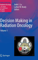 Decision Making in Radiation Oncology : Volume 1-9783642124624