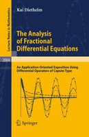 The Analysis of Fractional Differential Equations : An Application-Oriented Exposition Using Differential Operators of Caputo Type-9783642145735