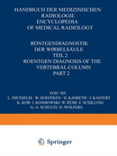 Rontgendiagnostik der Wirbelsaule / Roentgen Diagnosis of the Vertebral Column