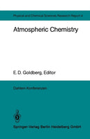 Atmospheric Chemistry : Report of the Dahlem Workshop on Atmospheric Chemistry, Berlin 1982, May 2 - 7-9783642686405