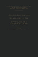 Colloquium on Fatigue / Colloque de Fatigue / Kolloquium uber Ermudungsfestigkeit : Stockholm May 25-27, 1955 Proceedings / Stockholm 25-27 Mai 1955 Comptes Rendus / Stockholm 25.-27. Mai 1955 Verhand-9783642998560