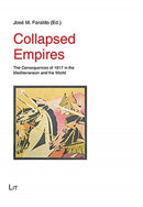 Collapsed Empires : The Consequences of 1917 in the Mediterranean and the World-9783643911520