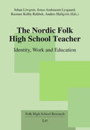 The Nordic Folk High School Teacher : Identity, Work and Education-9783643912404