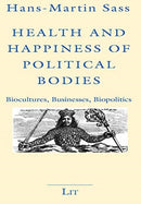 Health and Happiness of Political Bodies