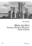 Marx and Haiti : Towards a Historical Materialist Theory of Racism-9783643915184