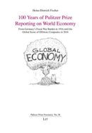 100 Years of Pulitzer Prize Reporting on World Economy : From Germany's Fiscal War Burden in 1916 Until the Global Scene of Offshore Companies in 2016-9783643916235