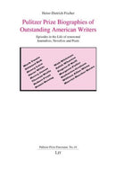Pulitzer Prize Biographies of Outstanding American Writers : Episodes in the Life of Renowned Journalists, Novelists and Poets-9783643916730