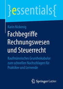 Fachbegriffe Rechnungswesen und Steuerrecht : Kaufmannisches Grundvokabular zum schnellen Nachschlagen fur Praktiker und Lernende-9783658148232