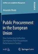 Public Procurement in the European Union : How Contracting Authorities Can Improve Their Procurement Performance in Tenders-9783658280758
