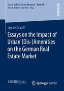 Essays on the Impact of Urban (Dis-)Amenities on the German Real Estate Market-9783658316228