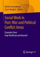 Social Work in Post-War and Political Conflict Areas : Examples from Iraqi-Kurdistan and beyond-9783658320591