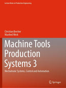 Machine Tools Production Systems 3 : Mechatronic Systems, Control and Automation-9783658346249
