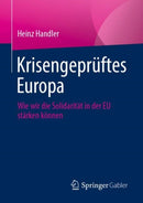Krisengepruftes Europa : Wie wir die Solidaritat in der EU starken konnen-9783658352394
