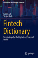 Fintech Dictionary : Terminology for the Digitalized Financial World-9783658360580