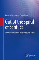 Out of the spiral of conflict : Our conflicts - And how we solve them-9783658397784