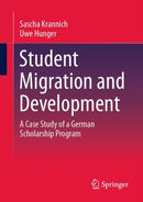 Student Migration and Development : A Case Study of a German Scholarship Program-9783658431242