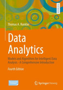 Data Analytics : Models and Algorithms for Intelligent Data Analysis - A Comprehensive Introduction-9783658459505