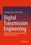Digital Transmission Engineering : Fundamentals and Techniques of Digital Baseband Transmission-9783658467883