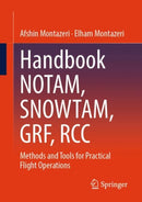 Handbook NOTAM, SNOWTAM, GRF, RCC : Methods and Tools for Practical Flight Operations-9783658474331