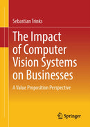 The Impact of Computer Vision Systems on Businesses