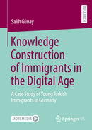 Knowledge Construction of Immigrants in the Digital Age