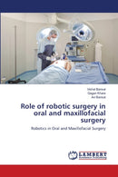 Role of robotic surgery in oral and maxillofacial surgery-9783659276163