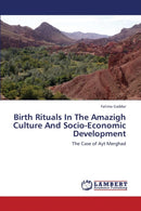 Birth Rituals in the Amazigh Culture and Socio-Economic Development-9783659340406