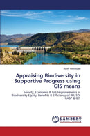 Appraising Biodiversity in Supportive Progress using GIS means-9783659344152