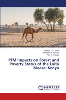 PFM Impacts on Forest and Poverty Status of the Loita Maasai Kenya-9783659552311
