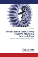 Model Based Mechatronic Systems Modeling Methodology-9783659616730