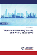 The Bud Billiken Day Parade and Picnic, 1929-2000-9783659753145