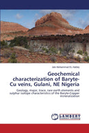 Geochemical characterization of Baryte-Cu veins, Gulani, NE Nigeria-9783659762710