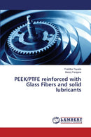 PEEK/PTFE reinforced with Glass Fibers and solid lubricants-9783659800191