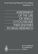 Assessment of the Use of Single Cytochrome P450 Enzymes in Drug Research-9783662030219