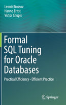 Formal SQL Tuning for Oracle Databases : Practical Efficiency - Efficient Practice-9783662504161