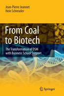 From Coal to Biotech : The Transformation of DSM with Business School Support-9783662526316