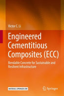 Engineered Cementitious Composites (ECC) : Bendable Concrete for Sustainable and Resilient Infrastructure-9783662584378